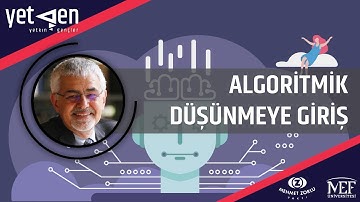 Algoritmik Düşünmeye Giriş | Erhan Erkut | YetGen 2021 - 3. Dönem