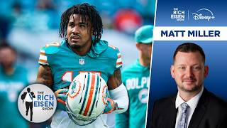 Espns Matt Miller On Dolphins Draft Plans After Trading Wr Jaylen Waddle The Rich Eisen Show