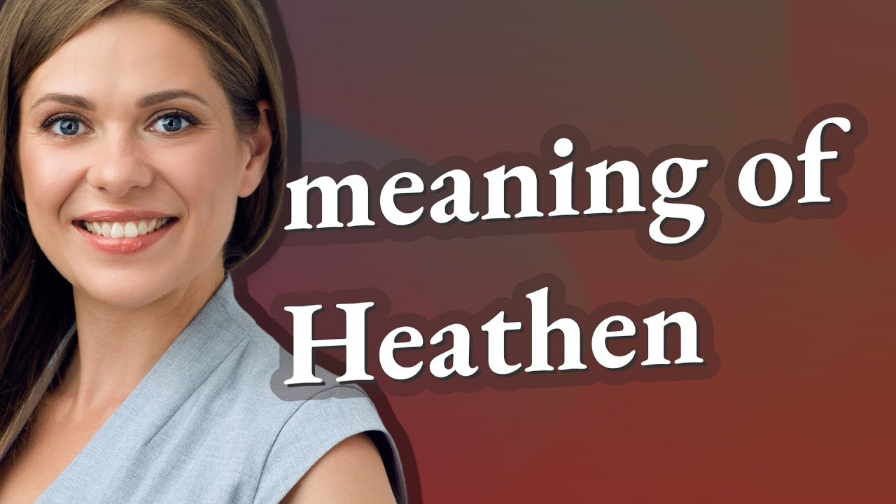 Heathen Meaning Of Heathen YouTube heathen-meaning-of-heathen-youtube