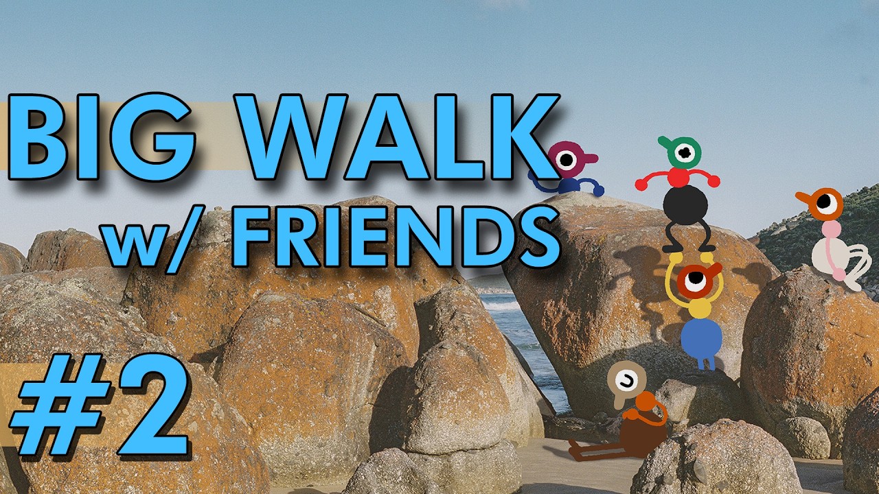 Big Walk Playthrough with FRIENDS! | Part 2