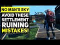 No Man's Sky Frontiers - Biggest Tips & Tricks To NOT Ruin Your SETTLEMENT + New Base Building Tips