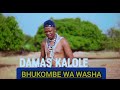 DAMAS KALOLE BHUKOMBE WA WASHA By Dmk Group