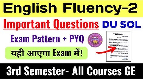 English Fluency 2 Important Questions GE 3rd Semester SOL DU English fluency-2 Exam Pattern 3rd Sem