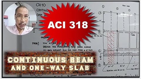 Continuous Beam and One-way Slab [ Dr AP Zantua on Reinforced Concrete Design + ACI 318-11 vs 2014 ]