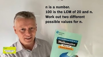 100 is the LCM of 20 and n. Find n. Question 2 Pearson Edexcel Revision