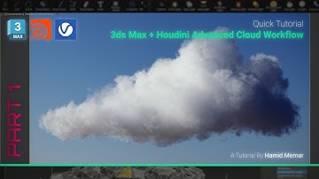 Quick Tutorial : 3ds Max + Houdini Realistic Advanced Cloud Workflow (Part I)
