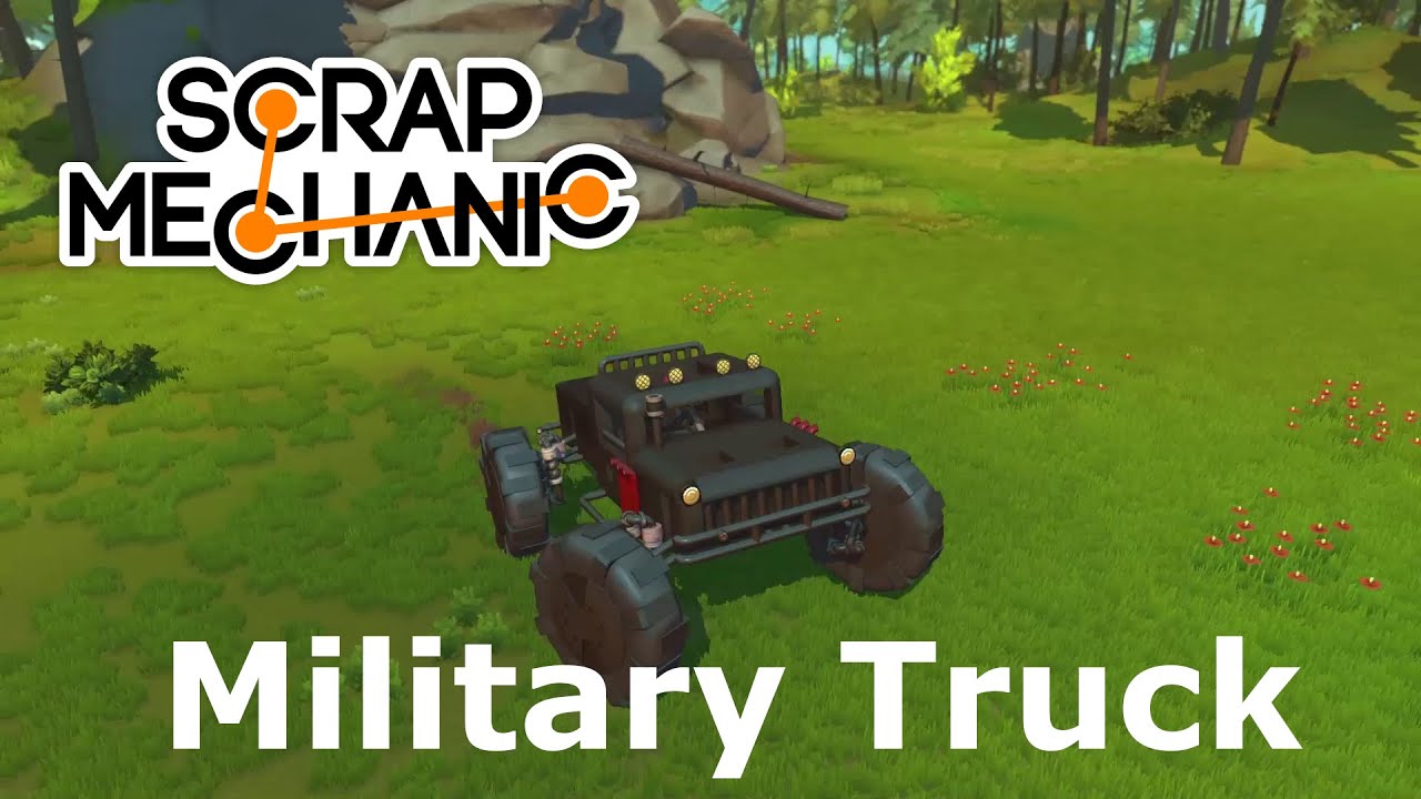 Scrap Mechanic Military Truck