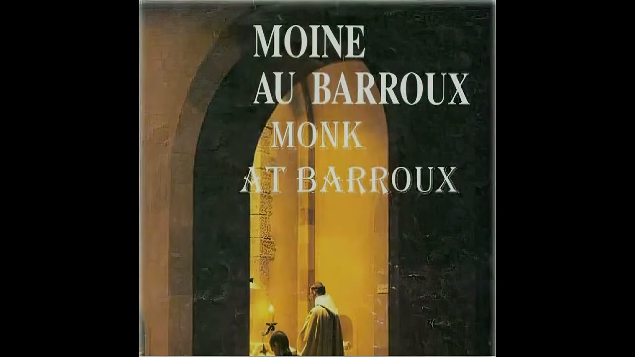 (2013) Gregorian Chants - Monks of the Barroux Abbey (Abbaye Sainte-Madeleine du Barroux)