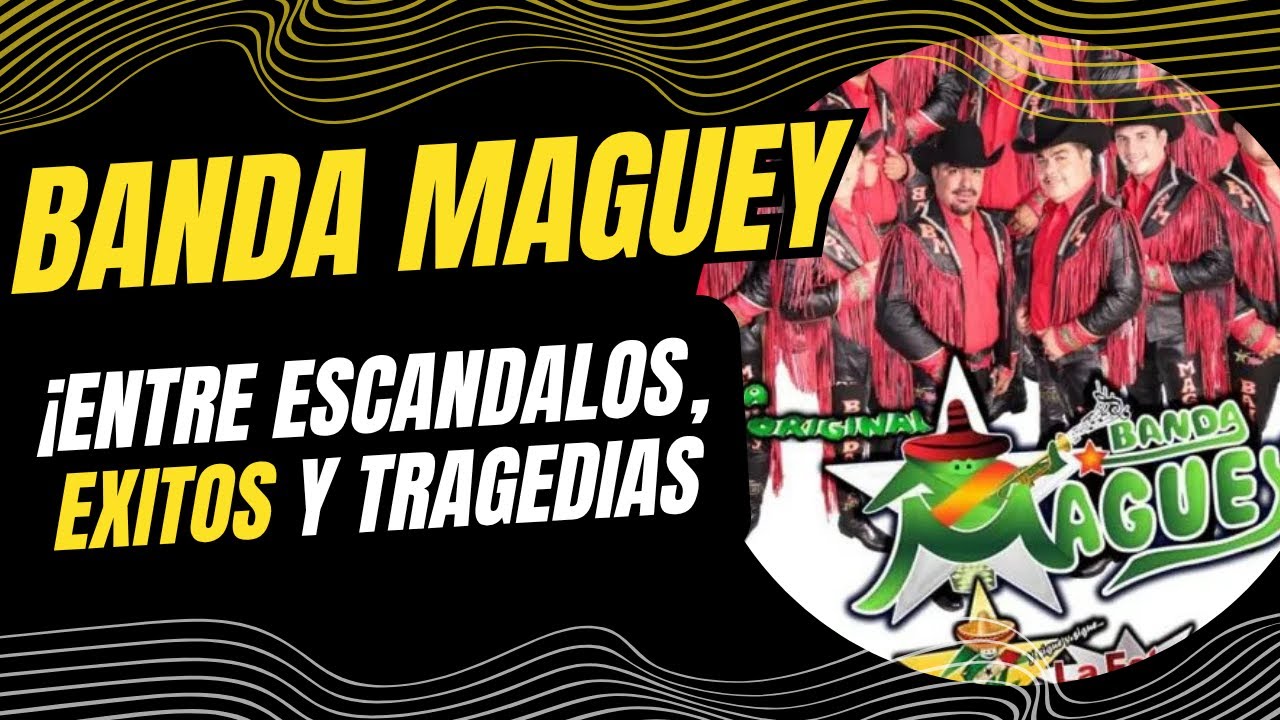 ¿Qué pasó con Banda Maguey? ¡La verdad detrás de su historia!