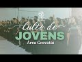 CULTO DA JUVENTUDE ÁREA GRAVATAÍ - 02/06/2024 #juventude  #restauração #culto  #igrejaevangelica