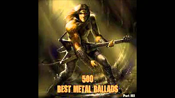 500 Best Metal Ballads (Part 2)