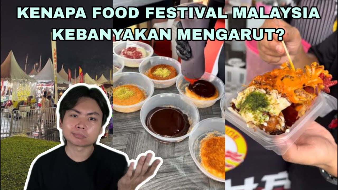 Kenapa Food Festival di Malaysia Kebanyakan Mengarut?