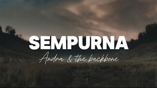 Download Lagu Andra \u0026 The Backbone - Sempurna (Lyrics) MP3