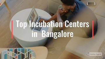 Top Incubation Centers  Bangalore