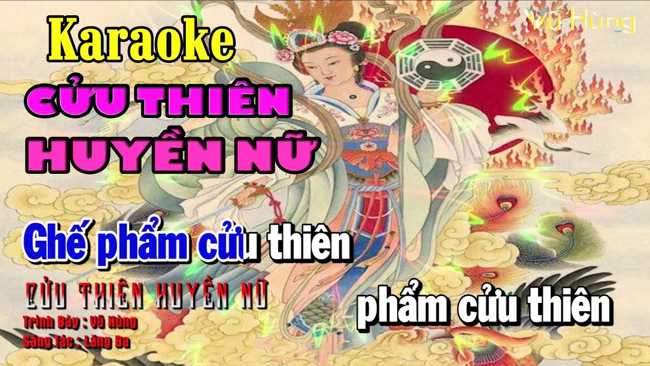 KARAOKE CỬU THIÊN HUYỀN NỮ THÁNH KHÚC - Sáng Tác Lăng Ba / Trình Bày VŨ HÙNG