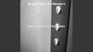 Uplifting Ambiance for Elevators