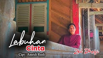 LABUHAN CINTA - ZEL DHOFI - CIPTA : AMRIDI RUSLI