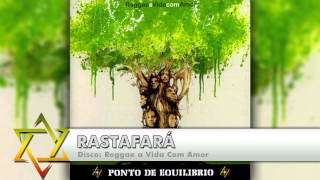 Video thumbnail of "Ponto de Equilíbrio - Rastafará"