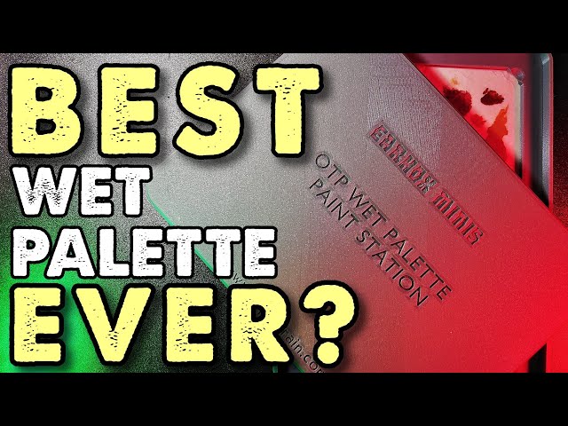 The Best Wet Palette for miniature painting