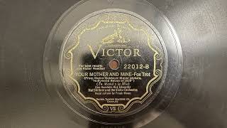 Your Mother and Mine - Nat Shilkret and the Victor Orchestra - 1929