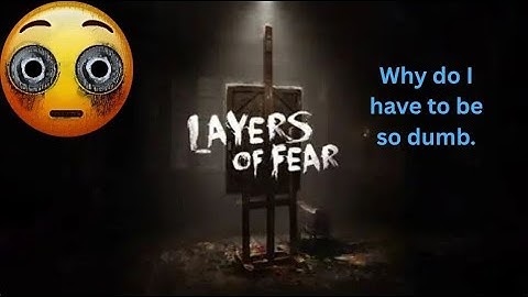 Did they always fight like this? Layers Of Fear: Part 5