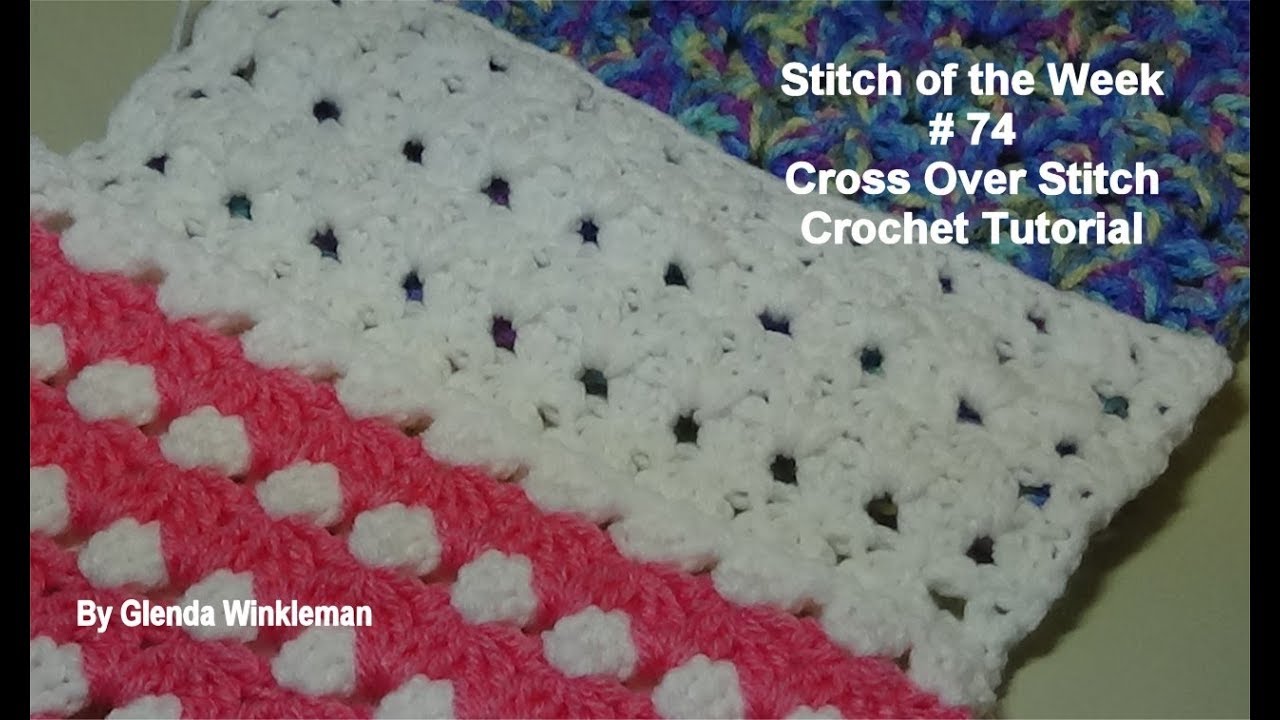 Stitch of the Week 74 Cross Over Stitch Crochet Tutorial YouTube