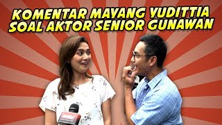 Komentar Mayang Yudittia soal aktor senior Gunawan