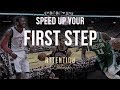 Speed Up Your First Step: Workout & Tutorial