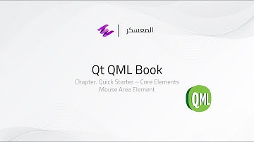 Qt6 QML Core Elements - Mouse Area Element (Arabic Narration)