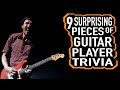 9 Surprising Pieces of Guitar Player Trivia