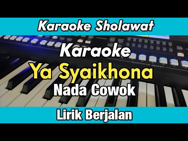 Karaoke - Ya Syaikhona Nada Cowok Lirik Berjalan | Karaoke Sholawat class=