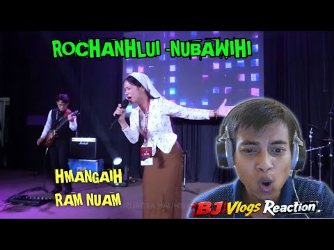 Rochanhlui ~ Nubawihi ( Hmangaih Ram Nuam)[ Bj Vlogs Reaction🔥🔥⭐️]