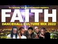 Dancehall Culture Mix 2022 | Dancehall Mix 2022 - FAITH - Masicka, Popcaan, Shabako 18764807131