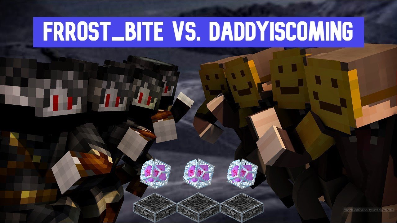 Frrost_Bite Vs. Daddyiscoming Part I [PURITY VANILLA]