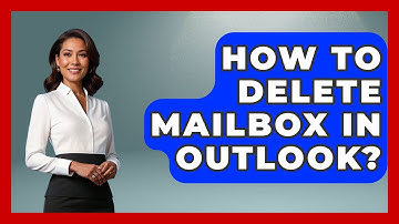 How To Delete Mailbox In Outlook? - TheEmailToolbox.com