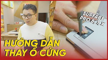 Hướng dẫn thay ổ cứng cho Surface Pro 8, 7, X | Thủ thuật Surface