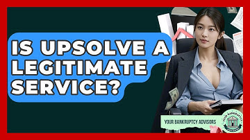 Is Upsolve A Legitimate Service? - Your Bankruptcy Advisors