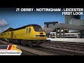 Train Simulator 2020: JT MML  Derby-Nottingham-Leicester  FIRST LOOK
