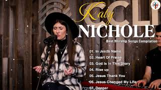 Katy Nichole Greatest Hits Playlist 2023🎹 Katy Nichole Christian Worship Songs 2023 Full Album