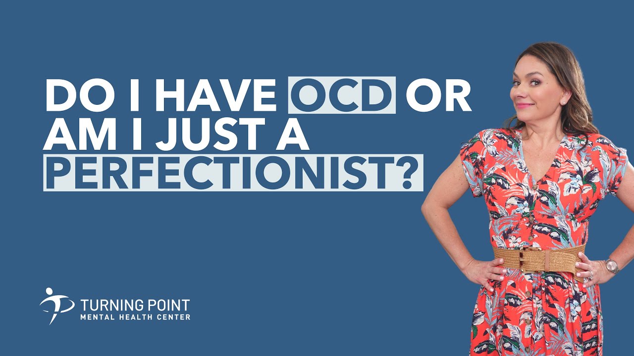 do-i-have-ocd-or-am-i-just-a-perfectionist-youtube