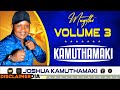 KAMUTHAMAKI MUGITHI LIVE VOL 3 JOSHUA KAMUTHAMAKI MUGITHI KIGOCO NGOGOYO