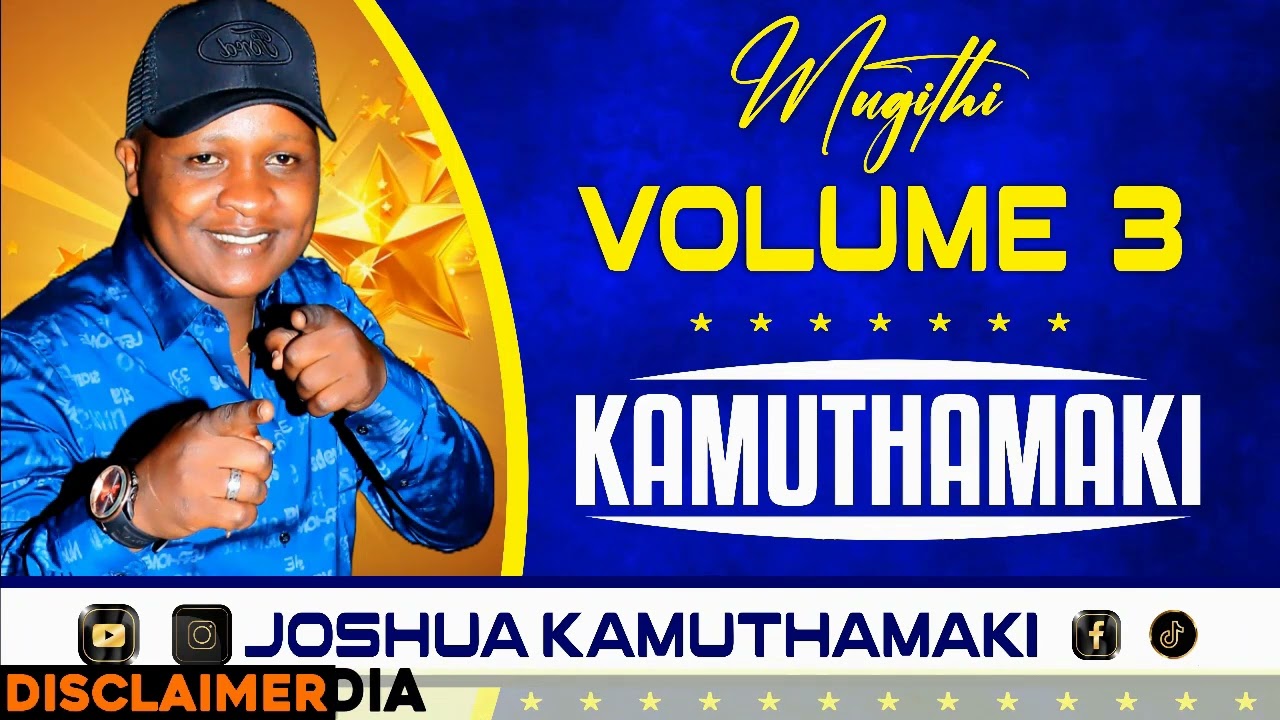 KAMUTHAMAKI MUGITHI LIVE VOL 3 || JOSHUA KAMUTHAMAKI || MUGITHI || KIGOCO || NGOGOYO