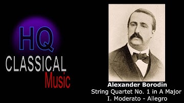 BORODIN - String Quartet No.1 in A Major - I. Moderato Allegro - HQ