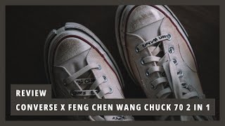 Review (63) || CONVERSE X FENG CHEN WANG CHUCK 70 2 IN 1