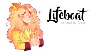 Video thumbnail of "Lifeboat (Heathers) 【covered by Anna】"