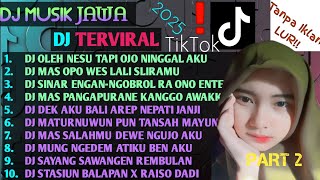 Download Lagu DJ JAWA TIKTOK TERVIRAL 2025 - DJ OLEH NESU TAPI OJO NINGGAL AKU - FULL ALBUM BASS (TANPA IKLAN) MP3