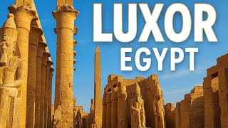 Inside Luxor: Hidden Temples, Tombs, and Ancient Mysteries