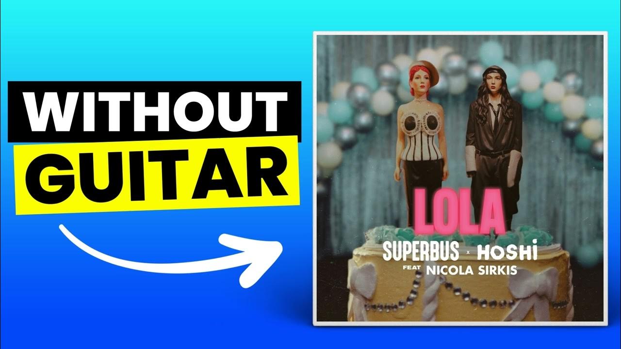 Lola (feat. Nicola Sirkis) - Superbus/Hoshi/Nicola Sirkis | No Guitar (Play Along) Lola (feat. Nicola Sirkis) - Superbus/Hoshi/Nicola Sirkis | No Guitar (Play Along)