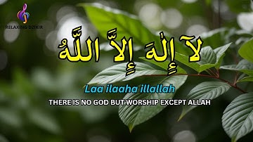 LAILAHAILLALLAH for Stress Relief I LAILAHAILLALLAH I Nightly Dzikir for Fast Sleep #12