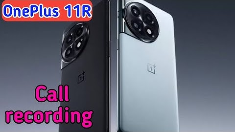 How To Auto Call Record In Oneplus 11R, Call Recording,In Oneplus 11R, Auto Call Recording